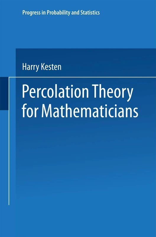 Percolation Theory for Mathematicians: 2 (Progress in Probability, 2)
