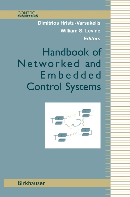 Handbook of Networked and Embedded Control Systems (Control Engineering)