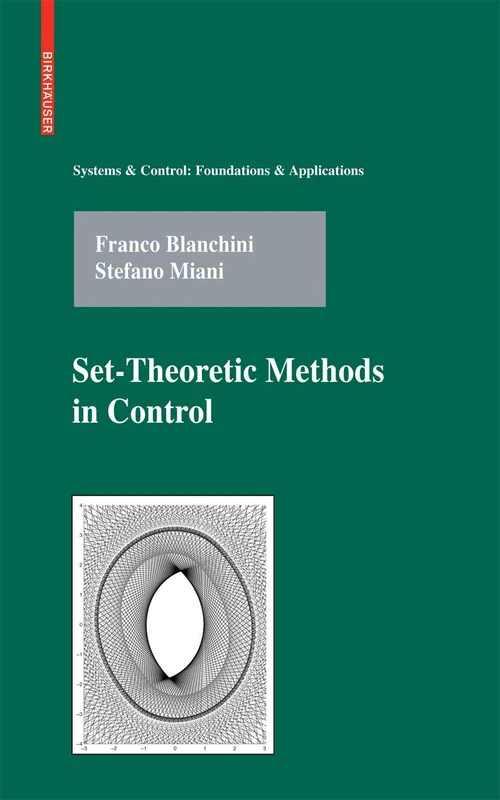 Set-Theoretic Methods in Control (Systems & Control: Foundations & Applications)