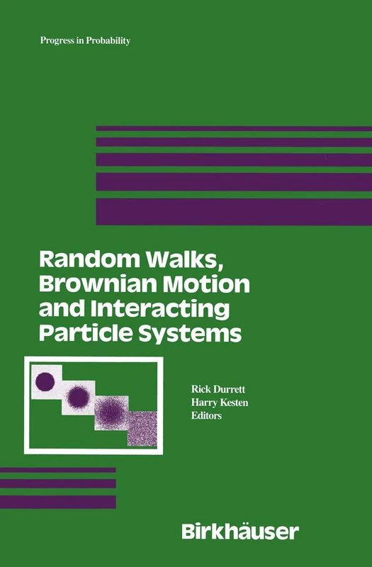 Random Walks, Brownian Motion, and Interacting Particle Systems: A Festschrift in Honor of Frank Spitzer: 28 (Progress in Probability, 28)