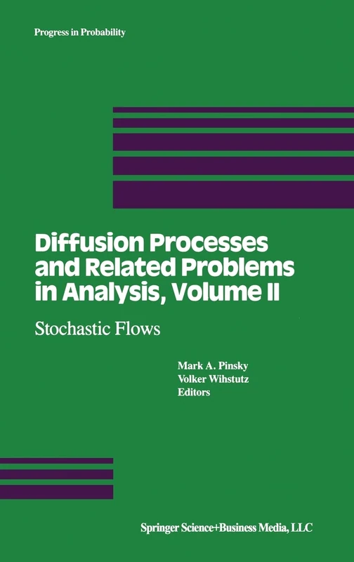 Diffusion Processes and Related Problems in Analysis: Stochastic Flows: 22 (Progress in Probability)