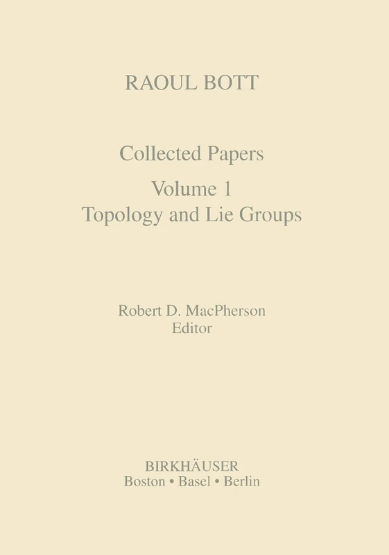 Birkhauser Raoul Bott: Collected Papers Vol 1 - Topology