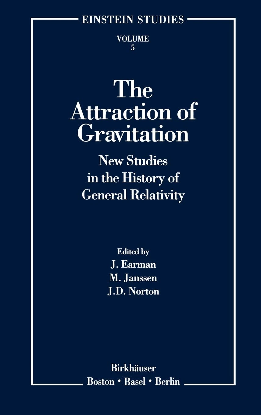 The Attraction of Gravitation: New Studies in the History of General Relativity: 5 (Einstein Studies, 5)