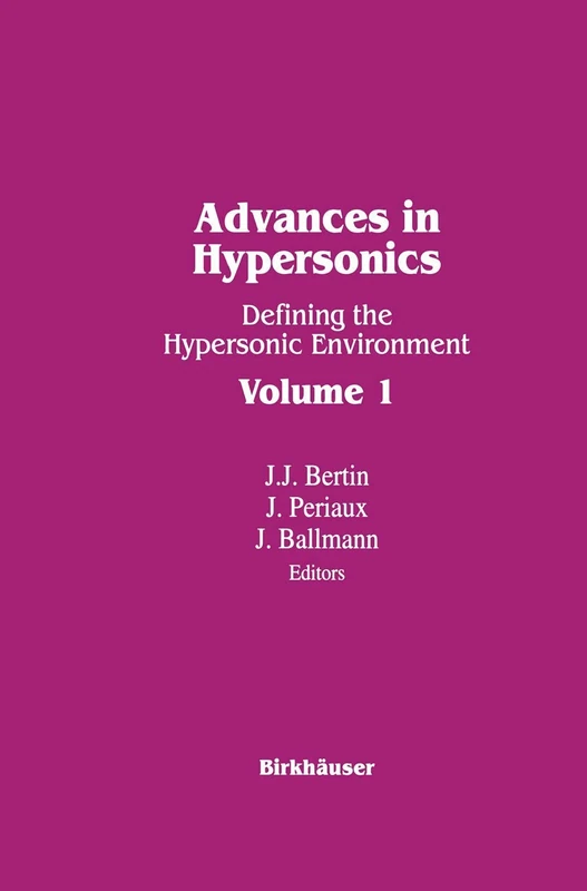 Birkhauser Advances in Hypersonics Volume 1 - Reference Book