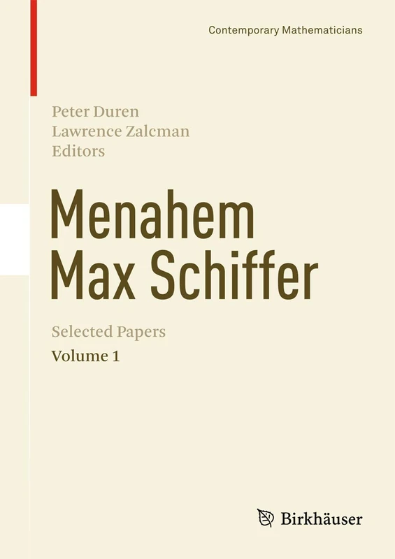 Menahem Max Schiffer: Selected Papers Volume 1: v. 1 (Contemporary Mathematicians)