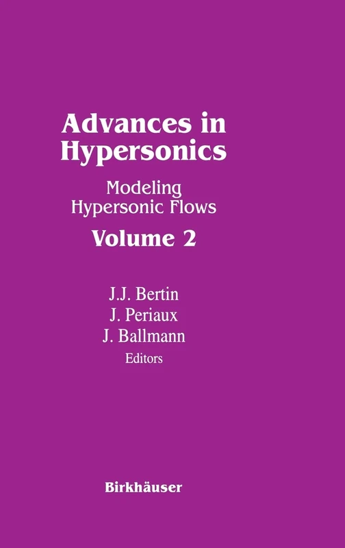 Advances in Hypersonics: Modeling Hypersonic Flows Volume 2: vol 2 - Image 1