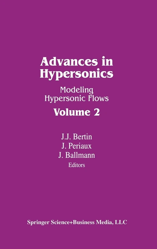 Advances in Hypersonics: Modeling Hypersonic Flows: 8/9 (Progress in Scientific Computing)