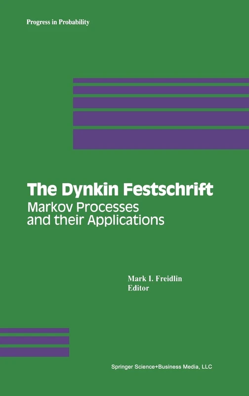 The Dynkin Festschrift: Markov Processes and their Applications: Vol 34 (Progress in Probability) - Image 1
