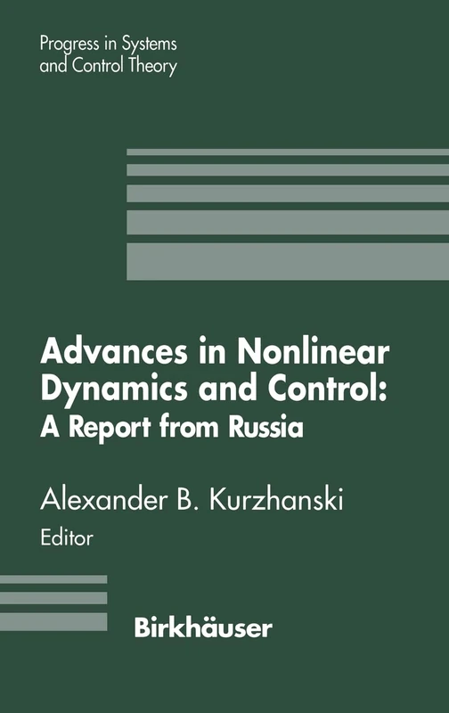 Advances in Nonlinear Dynamics and Control: A Report from Russia: 17 (Progress in Systems and Control Theory)