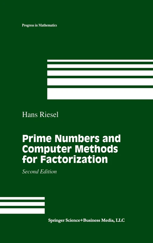 Prime Numbers and Computer Methods for Factorization: Vol 126 (Progress in Mathematics)