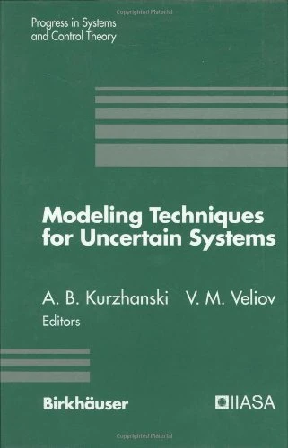 Modeling Techniques for Uncertain Systems: Proceedings of a Conference held in Sopron, Hungary, July 1992: 18 (Progress in Systems and Control Theory, 18)