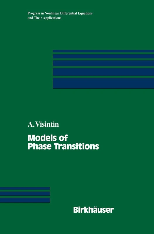 Models of Phase Transitions: 28 (Progress in Nonlinear Differential Equations and Their Applications, 28)