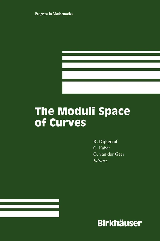 The Moduli Space of Curves: 129 (Progress in Mathematics, 129)