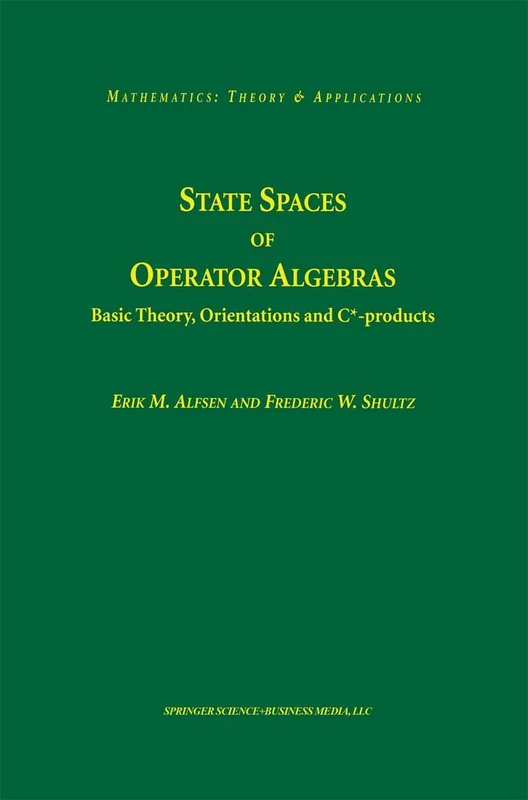 State Spaces of Operator Algebras: Basic Theory, Orientations, and C*-products (Mathematics: Theory & Applications)