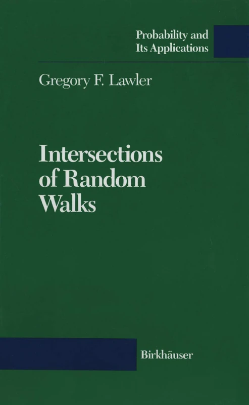 Intersections of Random Walks (Probability and Its Applications (duplicate))