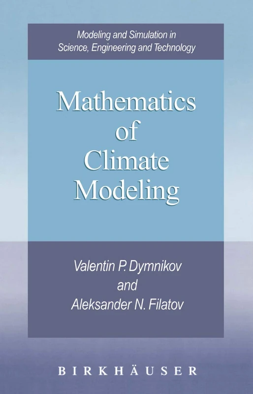 Birkhauser Mathematics of Climate Modeling - Science Textbook