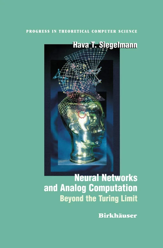 Birkhauser Neural Networks and Analog Computation Book