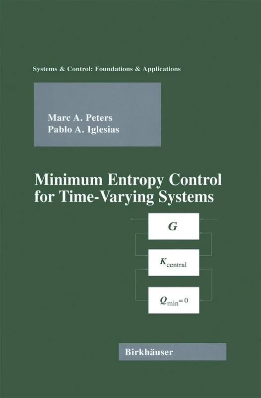 Minimum Entropy Control for Time-Varying Systems (Systems & Control: Foundations & Applications)