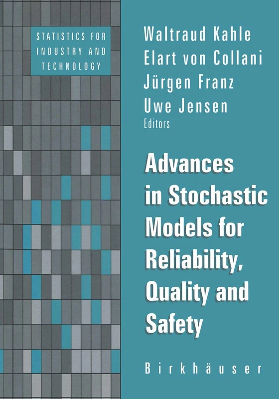 Advances in Stochastic Models for Reliablity, Quality and Safety (Statistics for Industry and Technology)