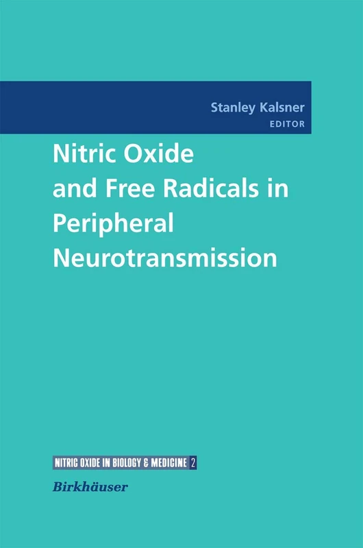 Birkhauser Nitric Oxide and Free Radicals in Peripheral Neurotransmission
