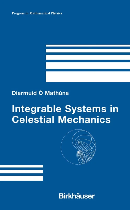 Integrable Systems in Celestial Mechanics: 51 (Progress in Mathematical Physics, 51)