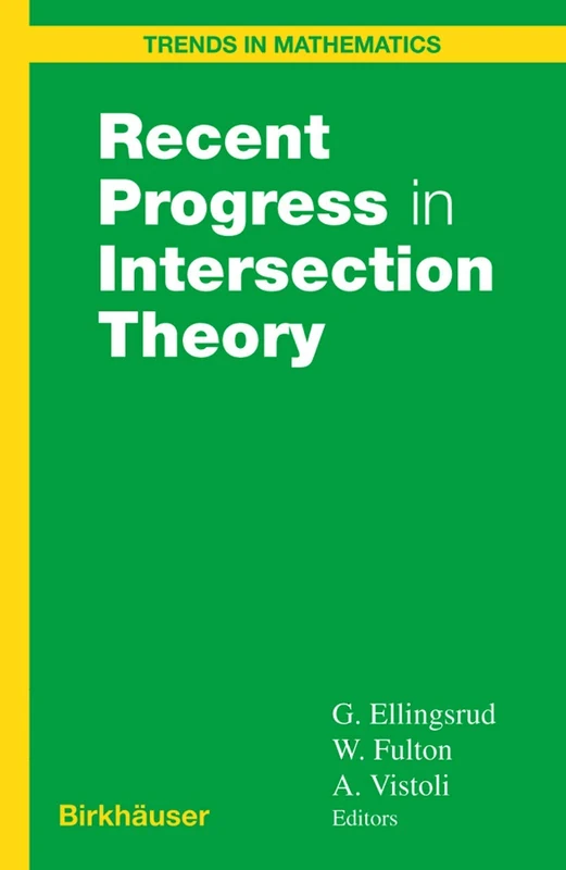 Birkhauser Recent Progress in Intersection Theory - Mathematics