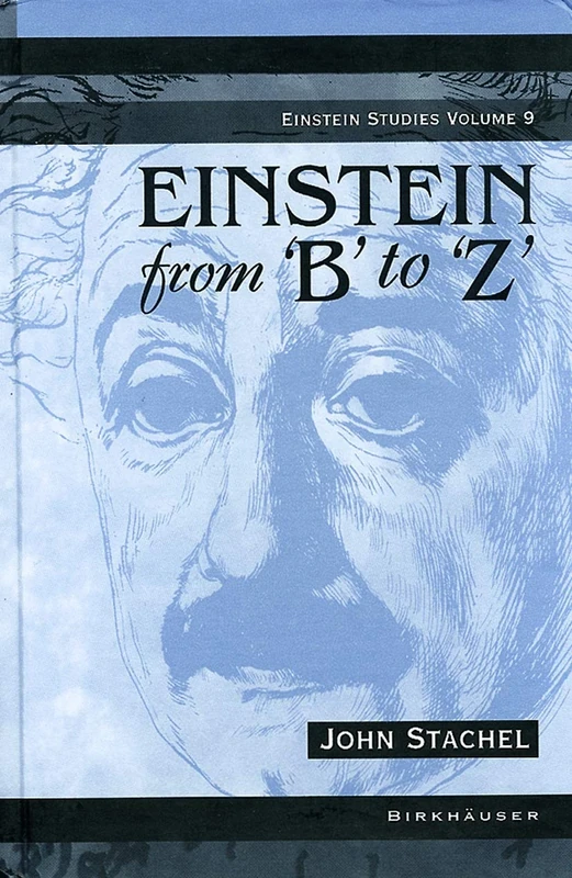 Einstein from 'B' to 'Z': 9 (Einstein Studies, 9)