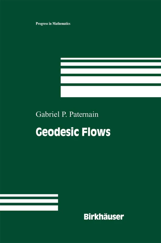 Geodesic Flows: 180 (Progress in Mathematics, 180)