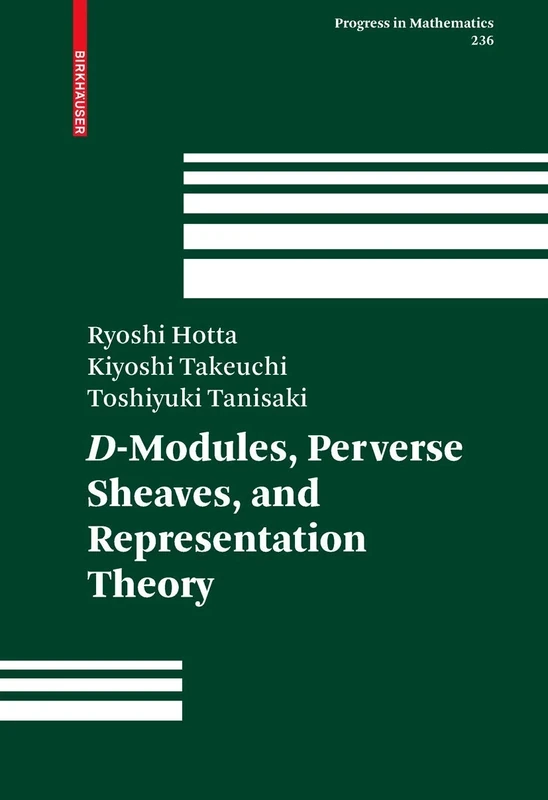 D-Modules, Perverse Sheaves, and Representation Theory: 236 (Progress in Mathematics, 236)