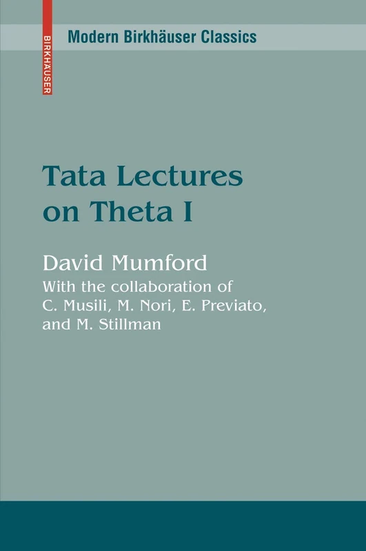 Tata Lectures on Theta I (Modern Birkhäuser Classics)