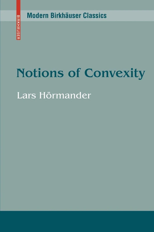 Notions of Convexity (Modern Birkhäuser Classics)