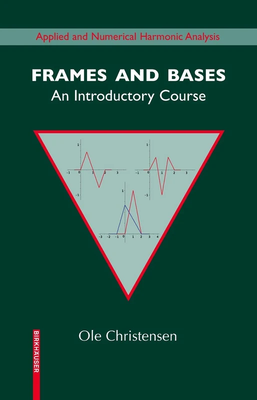 Frames and Bases: An Introductory Course (Applied and Numerical Harmonic Analysis)