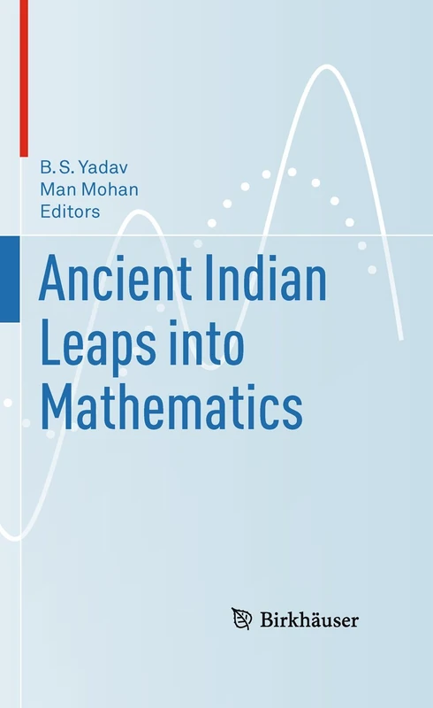 Ancient Indian Leaps into Mathematics