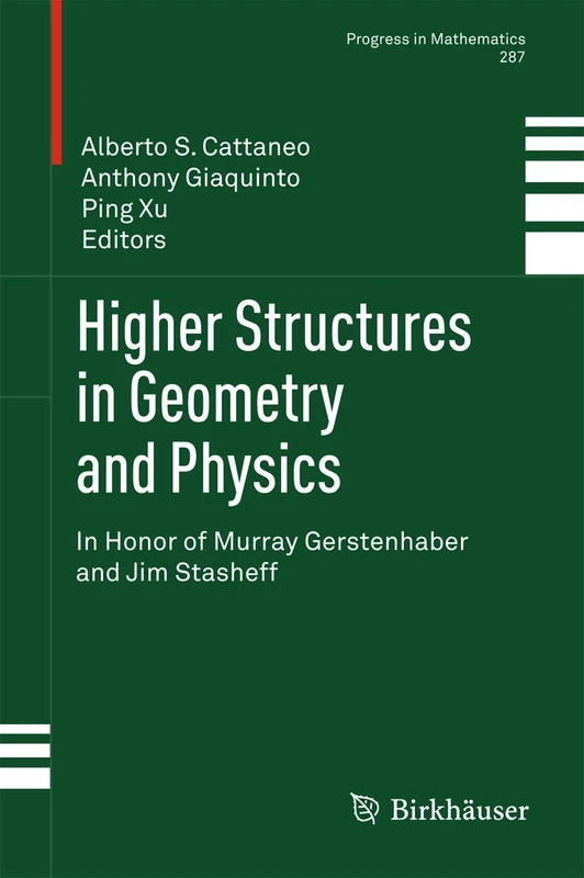 Higher Structures in Geometry and Physics: In Honor of Murray Gerstenhaber and Jim Stasheff: 287 (Progress in Mathematics, 287)