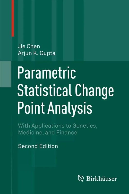 Parametric Statistical Change Point Analysis: With Applications to Genetics, Medicine, and Finance