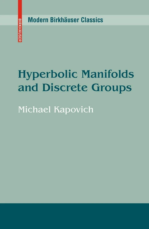 Hyperbolic Manifolds and Discrete Groups (Modern Birkhäuser Classics)