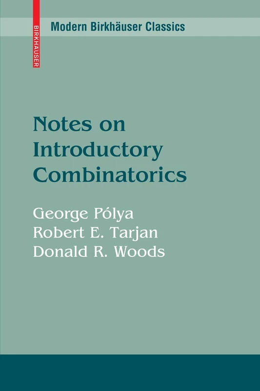 Notes on Introductory Combinatorics (Modern Birkhäuser Classics)
