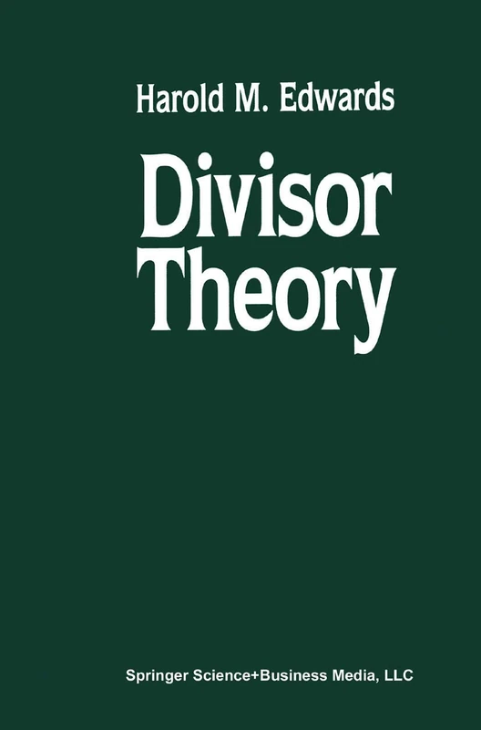 Divisor Theory (Modern Birkhäuser Classics)
