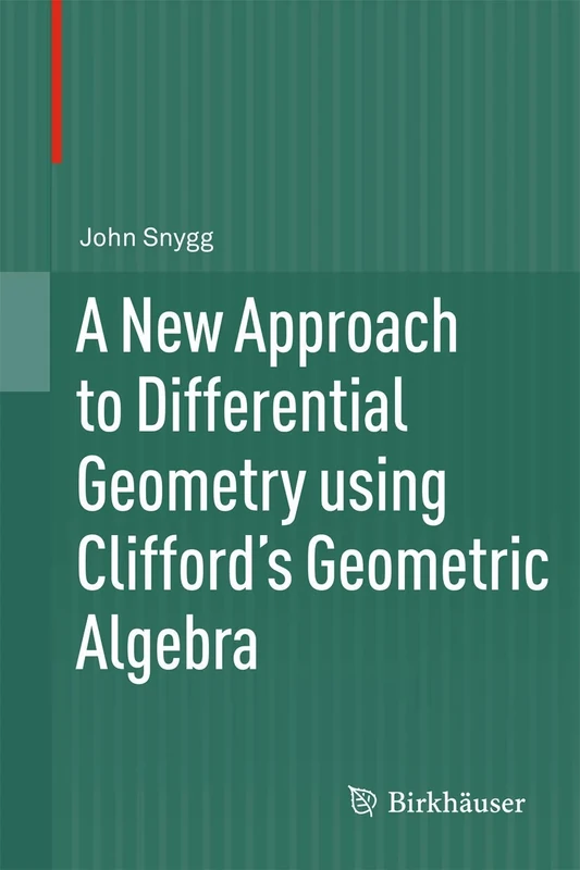 A New Approach to Differential Geometry using Clifford's Geometric Algebra