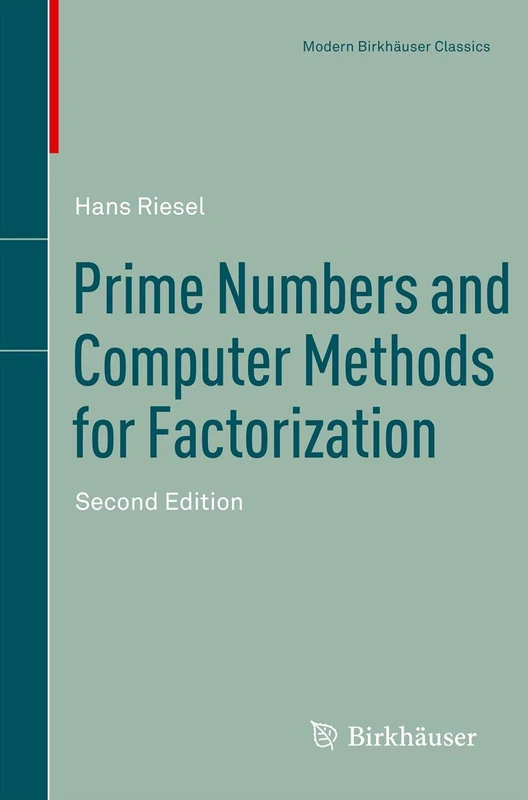 Prime Numbers and Computer Methods for Factorization (Modern Birkhäuser Classics)