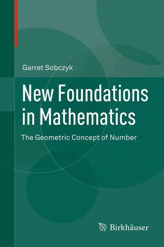 New Foundations in Mathematics: The Geometric Concept of Number