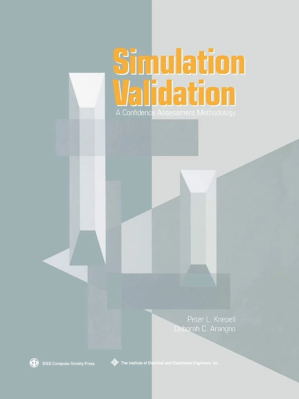 Simulation Validation: A Confidence Assessment Methodology: 15 (Systems)