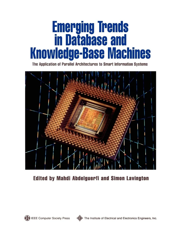 Emerging Trends Database Knowledge Based: The Application of Parallel Architectures to Smart Information Systems: 54 (Practitioners)