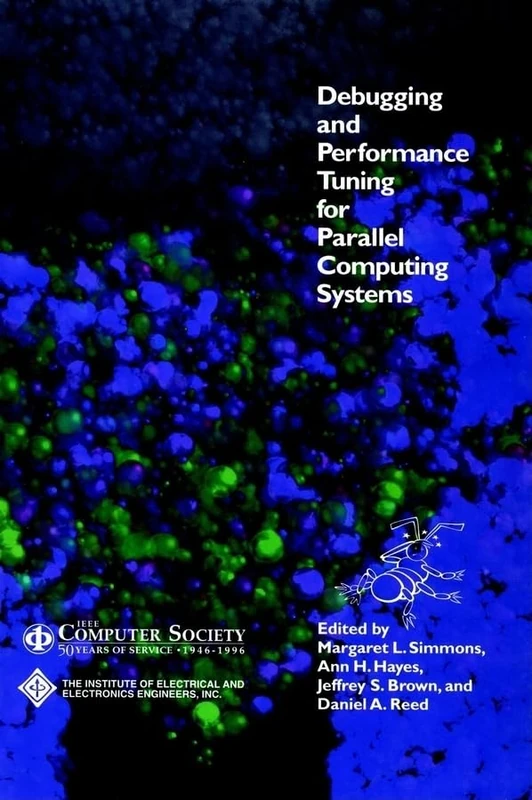 Debugging and Performance Tuning for Parallel Computing Systems: 22