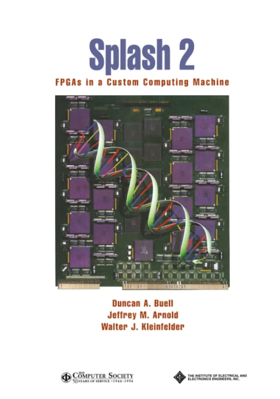 Splash 2: FPGAs in a Custom Computing Machine: 9 (Systems)