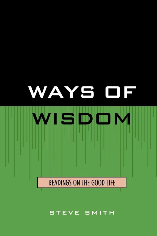 Ways of Wisdom: Readings on the Good Life - Image 1