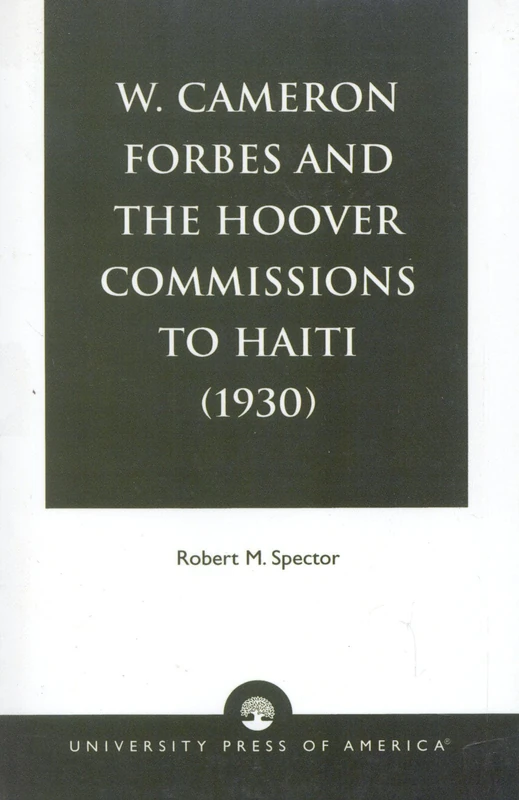 W. Cameron Forbes and the Hoover Commissions to Haiti (1930) - Image 1