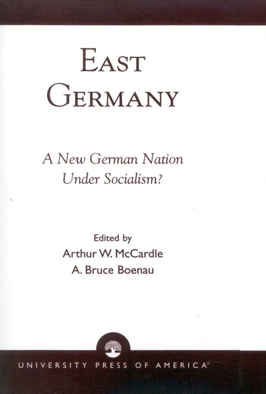 East Germany: A New German Nation Under Socialism?
