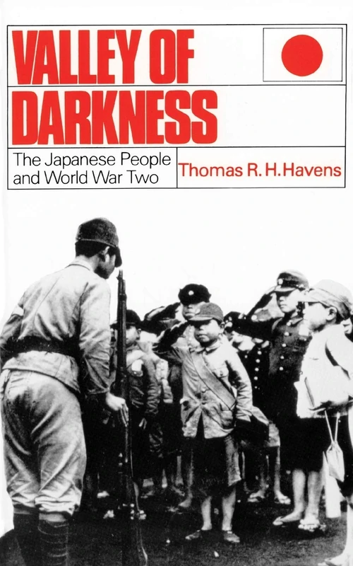 Valley of Darkness: The Japanese People and World War Two