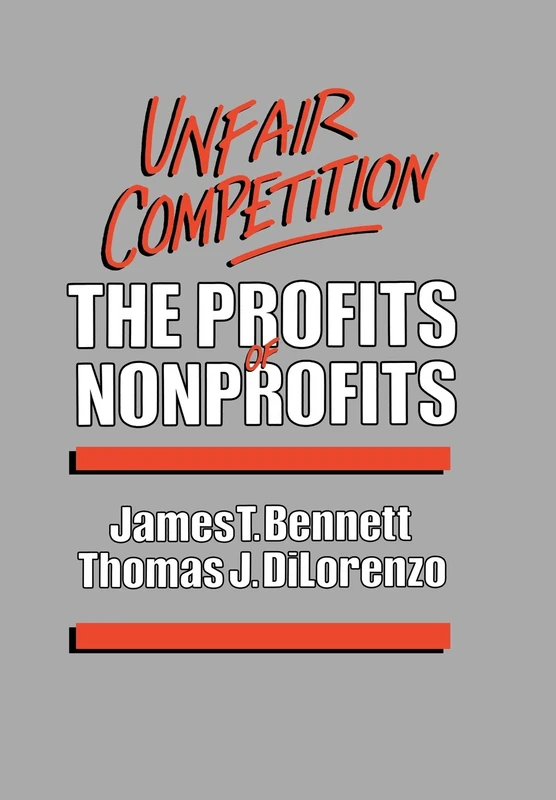 Unfair Competition: The Profits of Nonprofits - Image 1